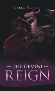 Title: The Gemini Reign, Author: Laeba Mujeeb