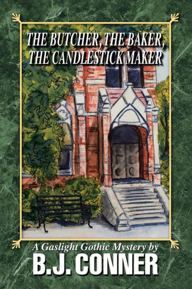 the Butcher, Baker, Candlestick Maker: A Gaslight Gothic Mystery By