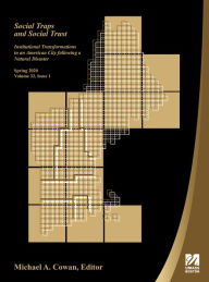 Title: Social Traps and Social Trust: Institutional Transformations in an American City Following a Natural Disaster, Author: Michael A. Cowan