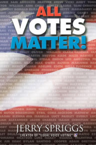 Title: All Votes Matter!, Author: Jerry Spriggs