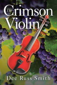 Title: The Crimson Violin, Author: Dee Russ Smith