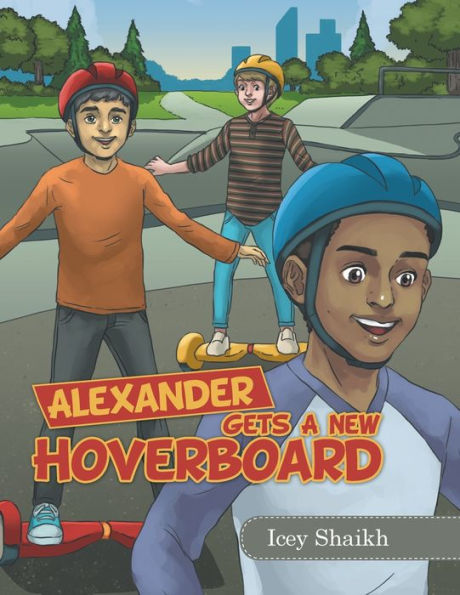 Alexander Gets a New Hoverboard