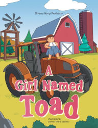 Title: A Girl Named Toad, Author: Sherry Harp Peabody