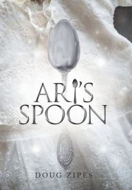 Title: Ari's Spoon, Author: Doug Zipes