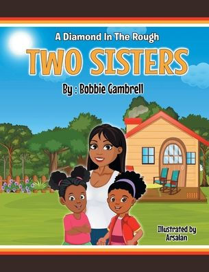 Two Sisters: A Diamond the Rough