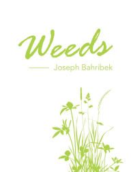 Title: Weeds, Author: Joseph Bahribek