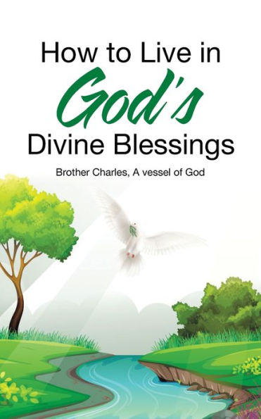 How to Live God's Divine Blessings