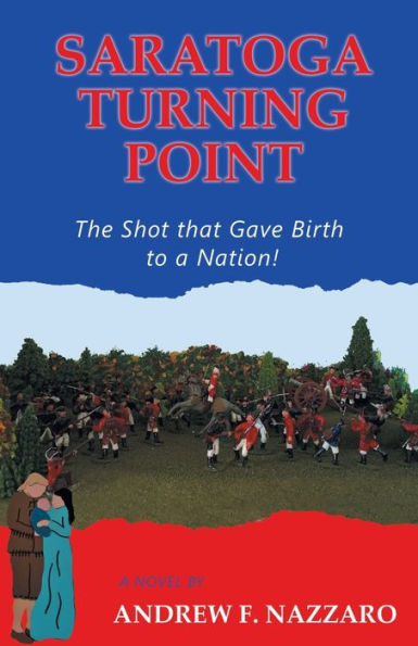 Saratoga Turning Point: The Shot That Gave Birth to a Nation!