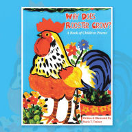 Title: Why Does Rooster Crow?: A Book of Children Poems, Author: Maria T. Trainer