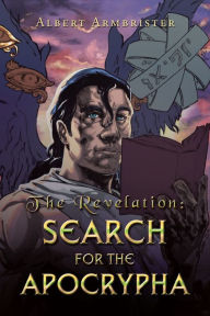 Title: The Revelation: Search for the Apocrypha, Author: Albert Armbrister