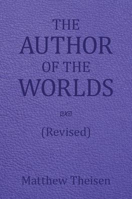 the Author of Worlds (Revised)