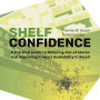 Shelf-Confidence: A Practical Guide to Reducing Out-Of-Stocks and Improving Product Availability in Retail