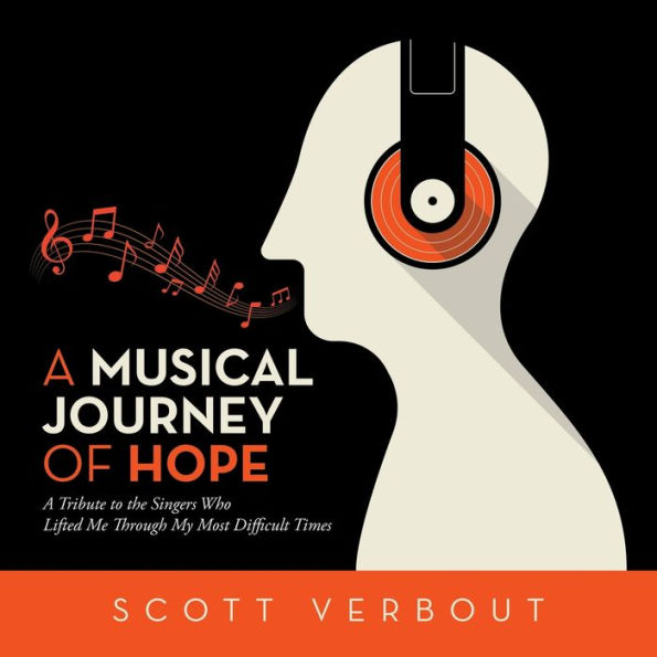 A Musical Journey of Hope: Tribute to the Singers Who Lifted Me Through My Most Difficult Times.