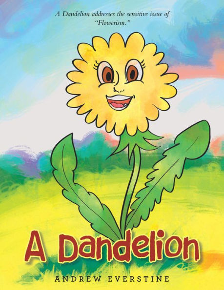 A Dandelion: A Story That Touches on the Sensitive Topic of 