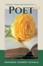 Therapy from the Heart of a Poet, Vol. 2': A Collection of Restorative, Therapeutic, Love - Filled Poems!