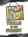 Trolls in the Forest