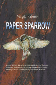 Title: Paper Sparrow, Author: Magda Palmer