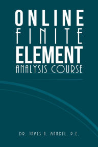 Title: Online Finite Element Analysis Course, Author: Dr. James A. Mandel P.E.