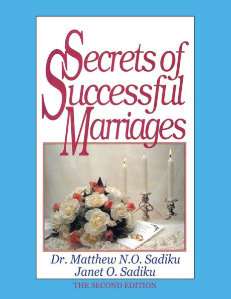 Secrets of Successful Marriages: The Second Edition