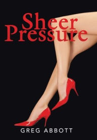 Title: Sheer Pressure, Author: Greg Abbott