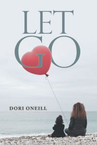 Title: Let Go, Author: Dori Oneill