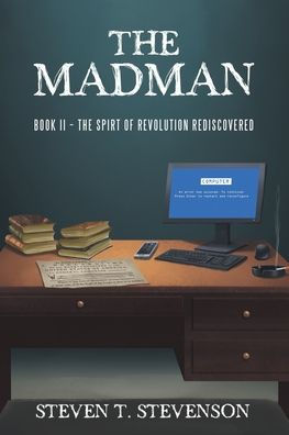 The Madman: Book II - Spirt of Revolution Rediscovered