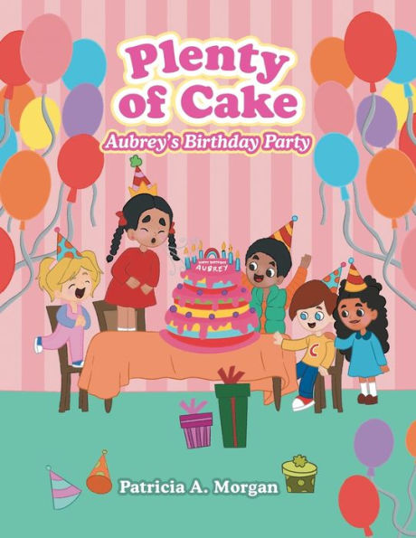 Plenty of Cake: Aubrey's Birthday Party