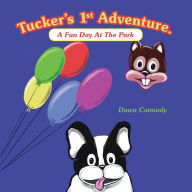 Title: Tucker's 1St Adventure.: A Fun Day at the Park, Author: Dawn Cannady