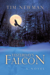 Title: Yesterday's Falcon, Author: Tim Newman