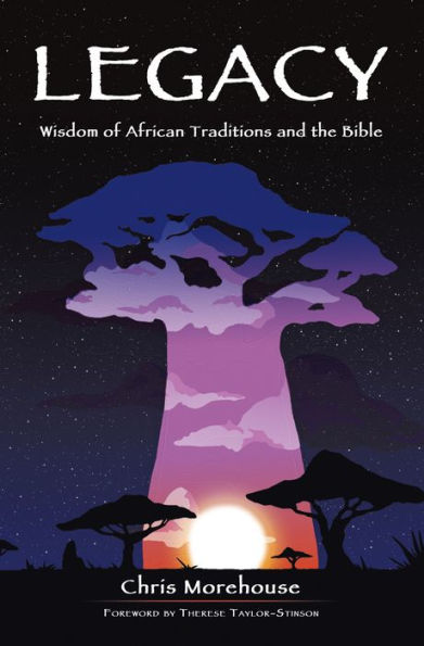 Legacy: Wisdom of African Traditions and the Bible