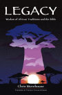 Legacy: Wisdom of African Traditions and the Bible