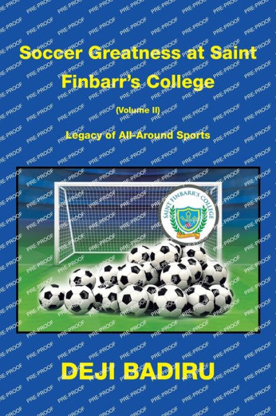 Soccer Greatness at Saint Finbarr's College (Volume Ii): : Legacy of All-Around Sports