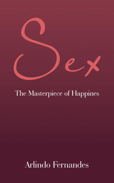 Sex: The Masterpiece of Happines