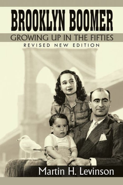 Brooklyn Boomer: Growing Up the Fifties (Revised New Edition)