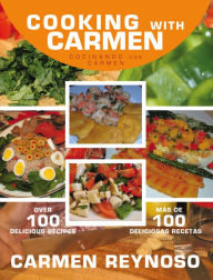 Title: Cooking with Carmen: Cocinando Con Carmen, Author: Carmen Reynoso
