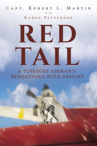 Download online books ncert Red Tail: A Tuskegee Airman's Rendezvous with Destiny by Capt Robert L Martin