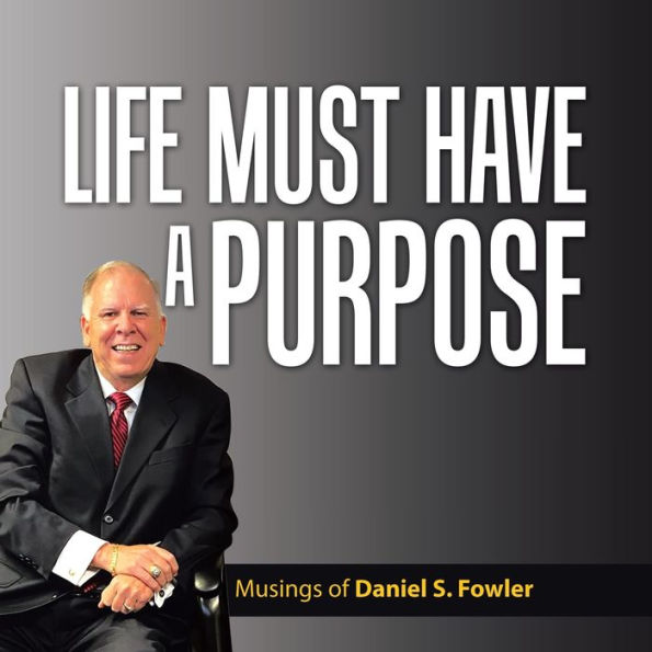 Life Must Have A Purpose: Collection of Personal Essays