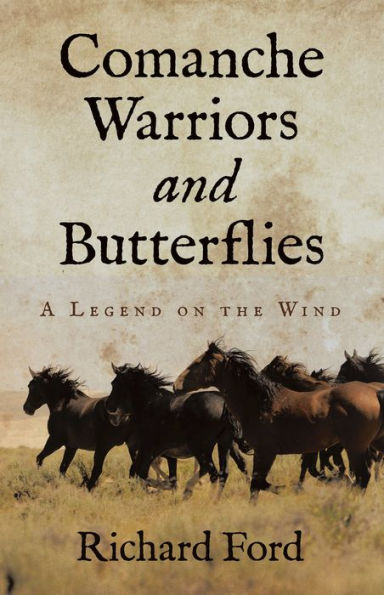 Comanche Warriors and Butterflies: A Legend on the Wind