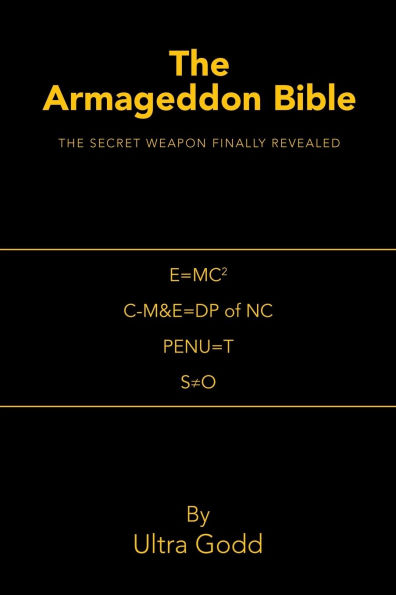 The Armageddon Bible: The Secret Weapon Finally Revealed