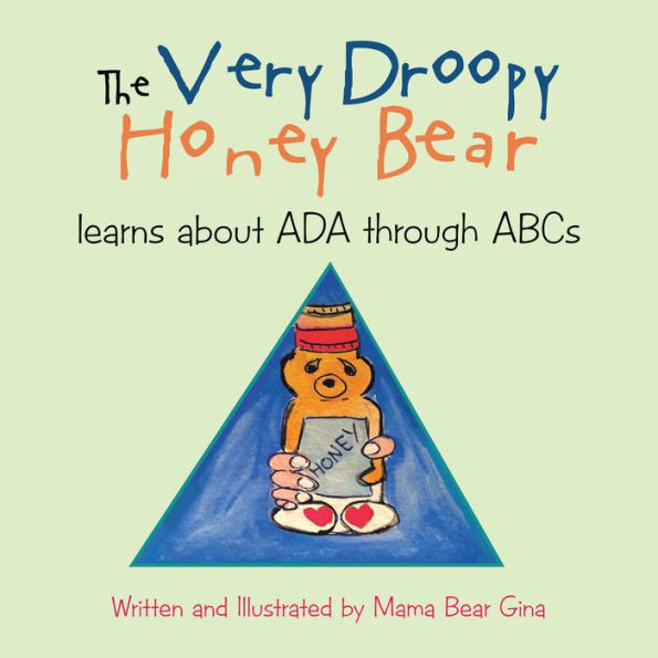 The Very Droopy Honey Bear: learns about ADA through ABCs