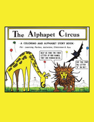 Title: The Alphapet Circus: -A COLORING AND ATPHABET STORY BOOK-, Author: William Loyal Warren