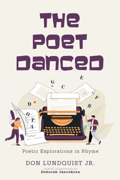 The Poet Danced: Poetic Explorations Rhyme