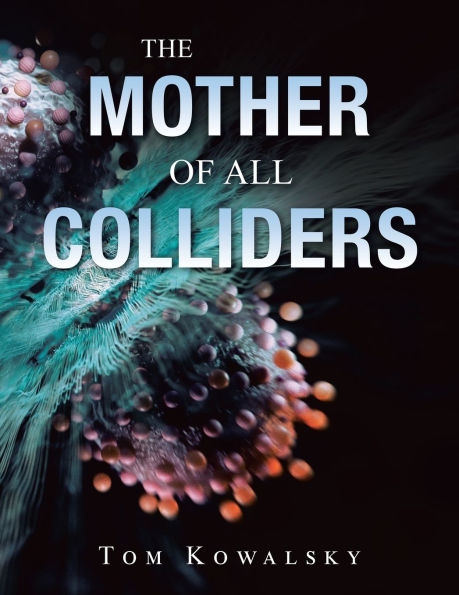 The Mother of All Colliders