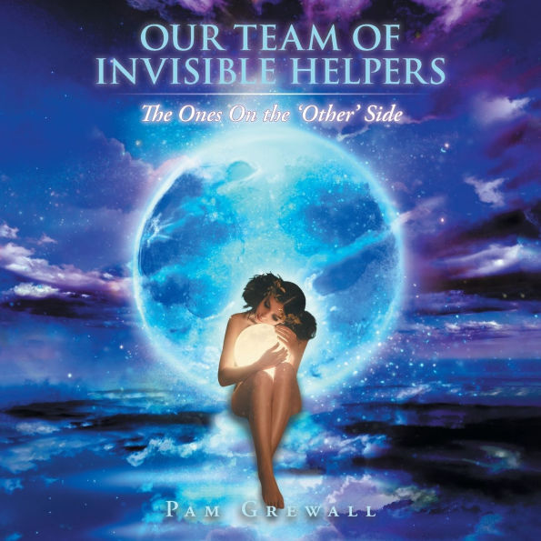 Our Team of Invisible Helpers: the Ones On 'Other' Side