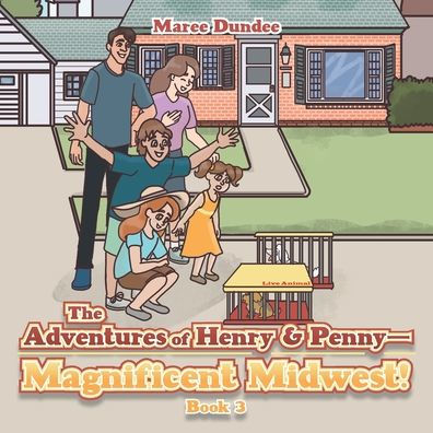 The Adventures of Henry & Penny-Magnificent Midwest!: Book 3