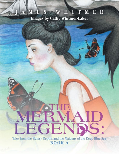 the Mermaid Legends: Tales from Watery Depths and Maidens of Deep Blue Sea: Book 4