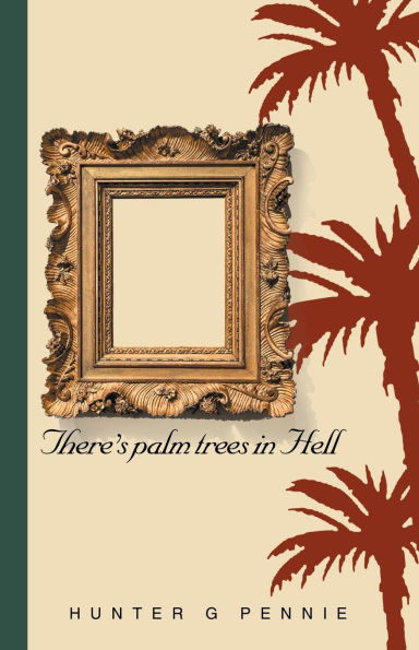 There's palm trees Hell