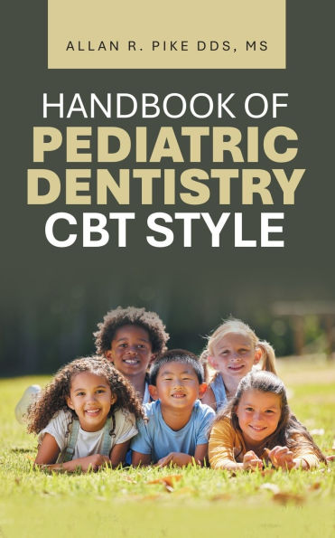 Handbook of Pediatric Dentistry CBT Style