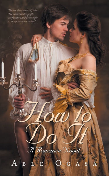 How to Do It: A Romance Novel
