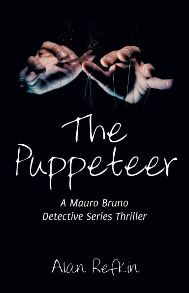 The Puppeteer: A Mauro Bruno Detective Series Thriller
